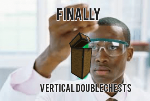 Vertical doublechests minecraft memes